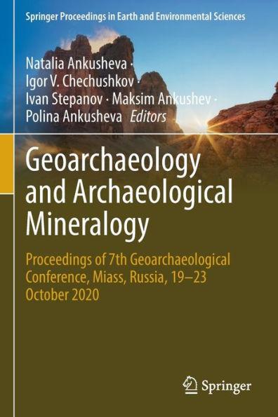 Geoarchaeology and Archaeological Mineralogy: Proceedings of 7th Geoarchaeological Conference, Miass, Russia, 19-23 October 2020