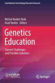 Title: Genetics Education: Current Challenges and Possible Solutions, Author: Michal Haskel-Ittah