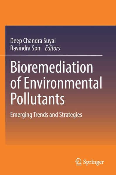 Bioremediation of Environmental Pollutants: Emerging Trends and Strategies