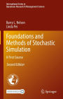 Foundations and Methods of Stochastic Simulation: A First Course