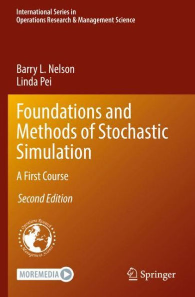 Foundations and Methods of Stochastic Simulation: A First Course