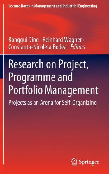 Research on Project, Programme and Portfolio Management: Projects as an Arena for Self-Organizing