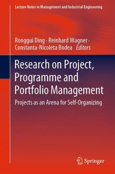 Research on Project, Programme and Portfolio Management: Projects as an Arena for Self-Organizing