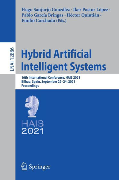 Hybrid Artificial Intelligent Systems: 16th International Conference, HAIS 2021, Bilbao, Spain, September 22-24, Proceedings