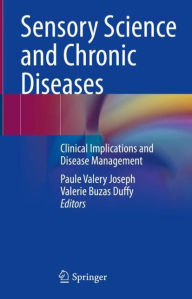 Full books downloads Sensory Science and Chronic Diseases: Clinical Implications and Disease Management 9783030862817 by 