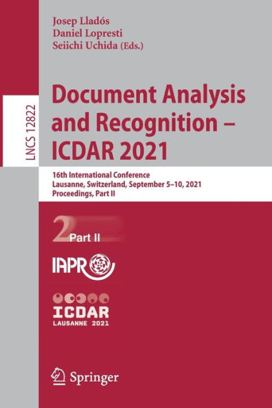 Document Analysis and Recognition - ICDAR 2021: 16th International Conference, Lausanne, Switzerland, September 5-10, 2021, Proceedings, Part II