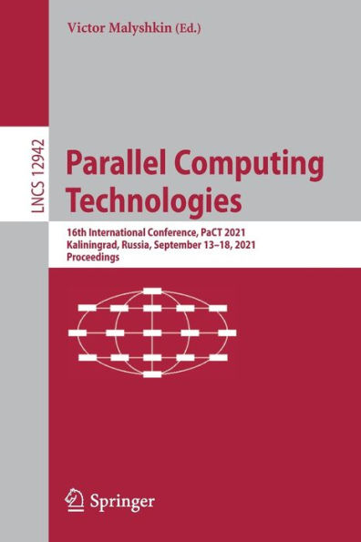 Parallel Computing Technologies: 16th International Conference, PaCT 2021, Kaliningrad, Russia, September 13-18, Proceedings