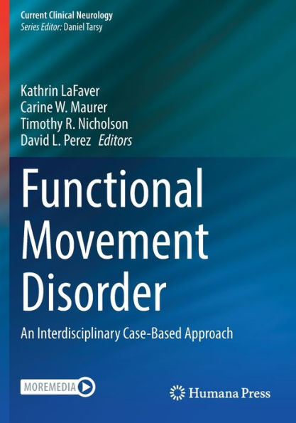 Functional Movement Disorder: An Interdisciplinary Case-Based Approach