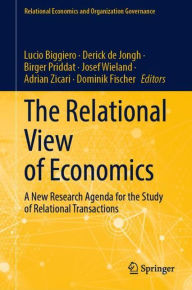 Title: The Relational View of Economics: A New Research Agenda for the Study of Relational Transactions, Author: Lucio Biggiero