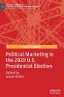 Political Marketing in the 2020 U.S. Presidential Election