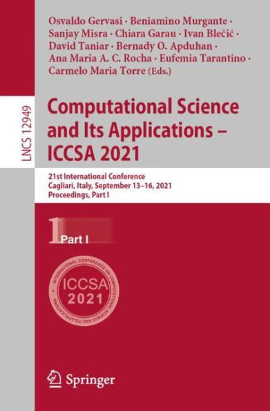 Computational Science and Its Applications - ICCSA 2021: 21st International Conference, Cagliari, Italy, September 13-16, 2021, Proceedings, Part I