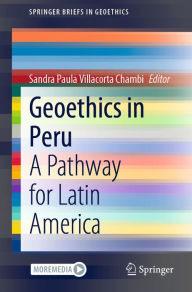 Title: Geoethics in Peru: A Pathway for Latin America, Author: Sandra Paula Villacorta Chambi