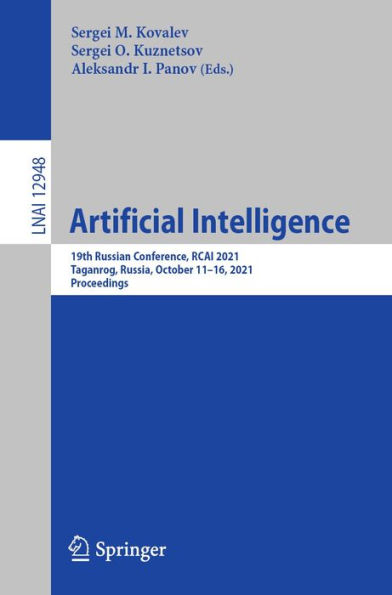 Artificial Intelligence: 19th Russian Conference, RCAI 2021, Taganrog, Russia, October 11-16, 2021, Proceedings