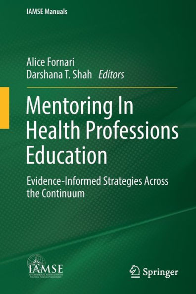 Mentoring Health Professions Education: Evidence-Informed Strategies Across the Continuum