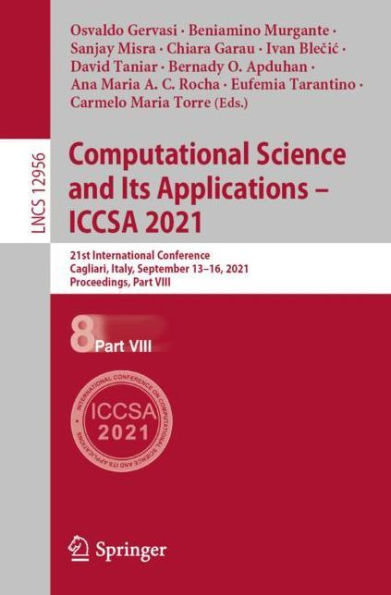 Computational Science and Its Applications - ICCSA 2021: 21st International Conference, Cagliari, Italy, September 13-16, 2021, Proceedings, Part VIII