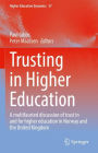 Trusting in Higher Education: A multifaceted discussion of trust in and for higher education in Norway and the United Kingdom