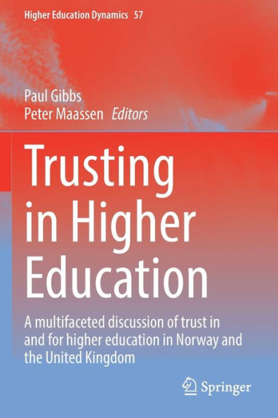 Trusting higher Education: A multifaceted discussion of trust and for education Norway the United Kingdom