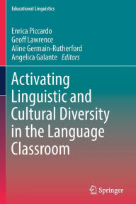 Title: Activating Linguistic and Cultural Diversity in the Language Classroom, Author: Enrica Piccardo