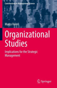 Title: Organizational Studies: Implications for the Strategic Management, Author: Marco Valeri