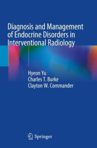 Title: Diagnosis and Management of Endocrine Disorders in Interventional Radiology, Author: Hyeon Yu