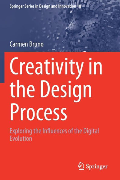 Creativity the Design Process: Exploring Influences of Digital Evolution