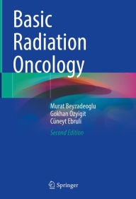 Title: Basic Radiation Oncology, Author: Murat Beyzadeoglu