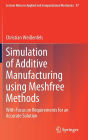 Simulation of Additive Manufacturing using Meshfree Methods: With Focus on Requirements for an Accurate Solution