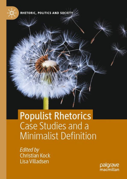 Populist Rhetorics: Case Studies and a Minimalist Definition