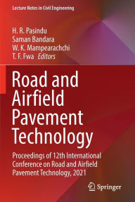 Title: Road and Airfield Pavement Technology: Proceedings of 12th International Conference on Road and Airfield Pavement Technology, 2021, Author: H. R. Pasindu