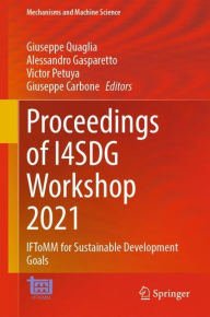 Title: Proceedings of I4SDG Workshop 2021: IFToMM for Sustainable Development Goals, Author: Giuseppe Quaglia