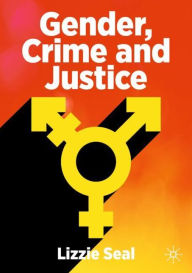 Title: Gender, Crime and Justice, Author: Lizzie Seal