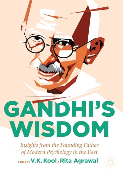 Gandhi's Wisdom: Insights from the Founding Father of Modern Psychology East