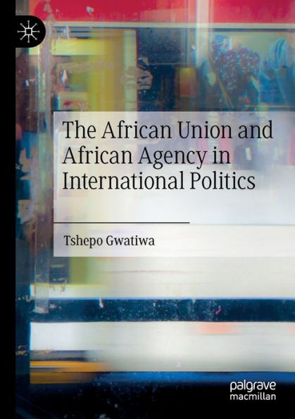 The African Union and Agency International Politics