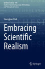 Embracing Scientific Realism