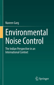 Title: Environmental Noise Control: The Indian Perspective in an International Context, Author: Naveen Garg