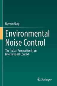 Title: Environmental Noise Control: The Indian Perspective in an International Context, Author: Naveen Garg