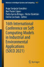 16th International Conference on Soft Computing Models in Industrial and Environmental Applications (SOCO 2021)
