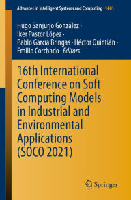 Title: 16th International Conference on Soft Computing Models in Industrial and Environmental Applications (SOCO 2021), Author: Hugo Sanjurjo González