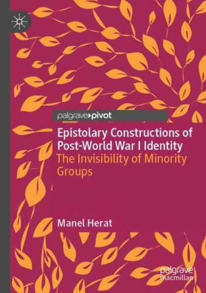 Epistolary Constructions of Post-World War I Identity: The Invisibility of Minority Groups