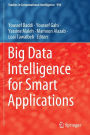 Big Data Intelligence for Smart Applications