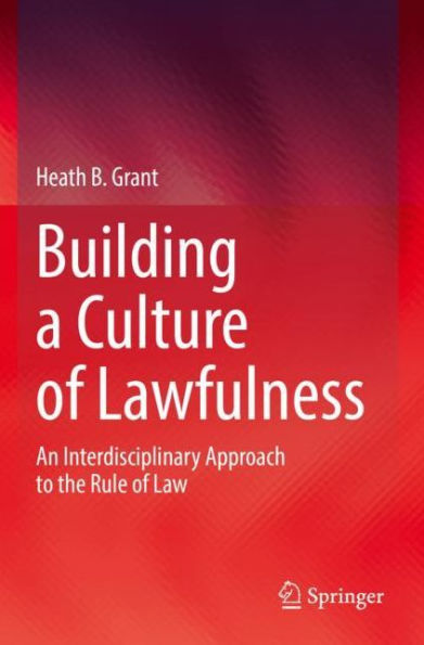 Building a Culture of Lawfulness: An Interdisciplinary Approach to the Rule Law