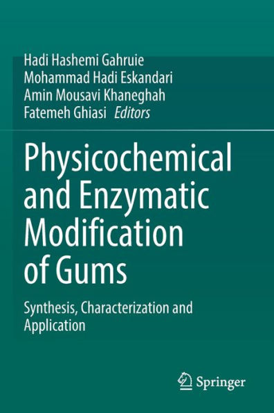 Physicochemical and Enzymatic Modification of Gums: Synthesis, Characterization Application