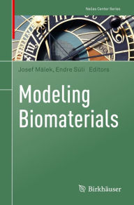 Title: Modeling Biomaterials, Author: Josef Málek