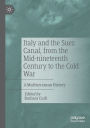 Italy and the Suez Canal, from the Mid-nineteenth Century to the Cold War: A Mediterranean History