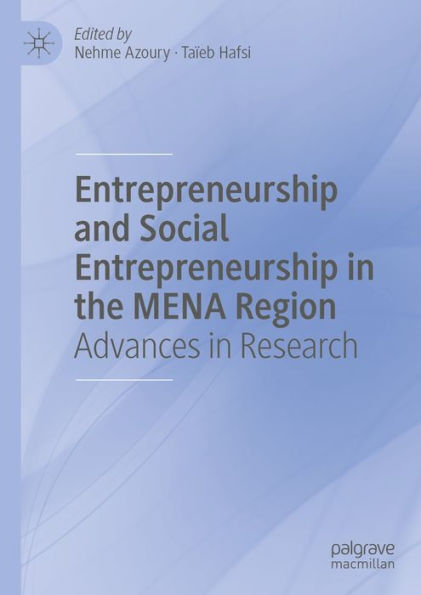 Entrepreneurship and Social Entrepreneurship in the MENA Region: Advances in Research