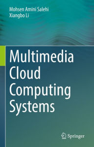 Title: Multimedia Cloud Computing Systems, Author: Mohsen Amini Salehi