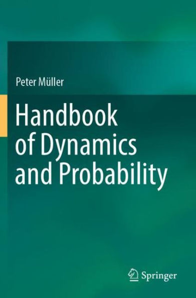 Handbook of Dynamics and Probability