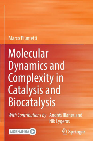 Molecular Dynamics and Complexity Catalysis Biocatalysis