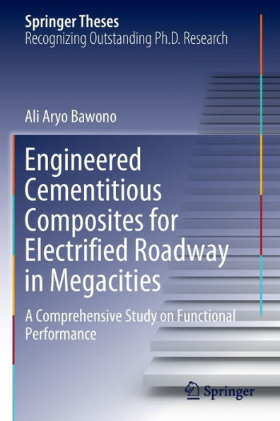 Engineered Cementitious Composites for Electrified Roadway Megacities: A Comprehensive Study on Functional Performance