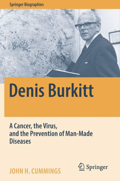 Denis Burkitt: A Cancer, the Virus, and Prevention of Man-Made Diseases